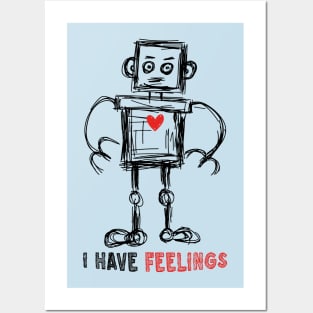 I Have Feelings Robot Sketch Posters and Art